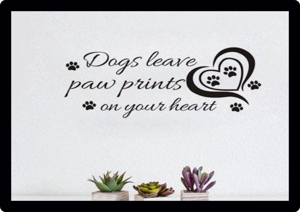 Dogs leave a paw print on your our heart pet animal puppy love Wall Art Vinyl Decal Sticker